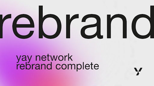 Blockchain Startup YAY Network Rebrands to Focus on Helping Investors and Entrepreneurs to Navigate the Space